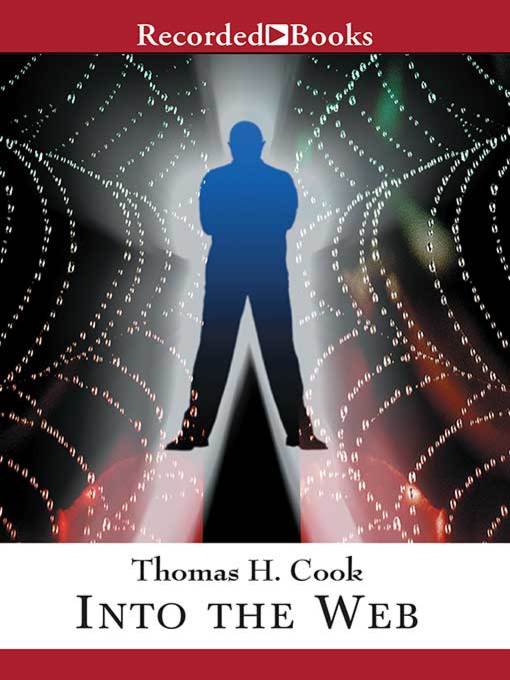 Title details for Into the Web by Thomas H. Cook - Available